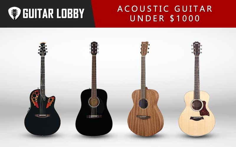 Some of the Best Acoustic-Guitars Under 1000 Dollars