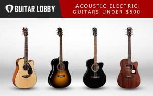 17 Best Acoustic Electric Guitars Under $500 in 2026 - Guitar Lobby