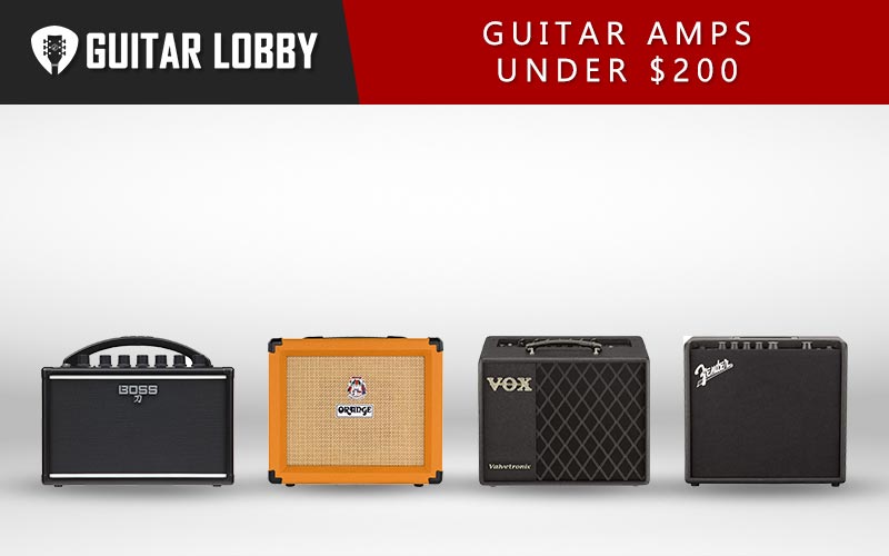 Some of the Best Guitar Amps Under $200