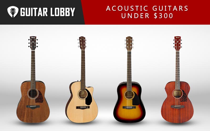 Best Acoustic Guitars Under 300 Featured Image