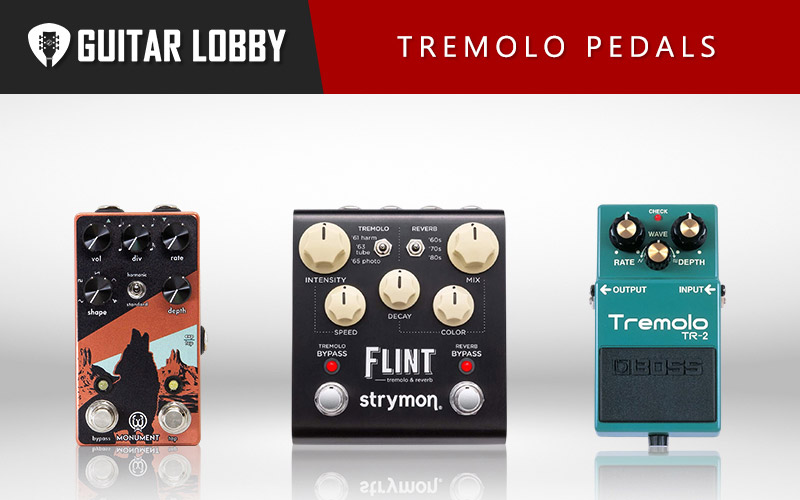 Some of the Best Tremolo Pedals