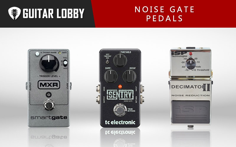 Some of the Best Noise Gate Pedals