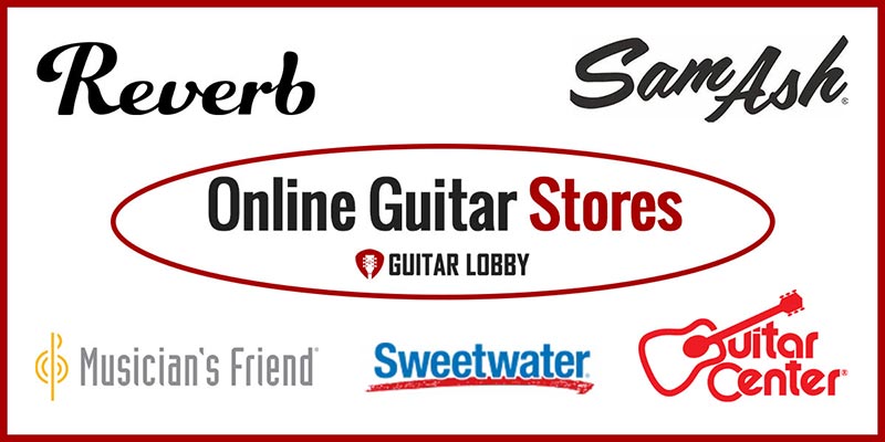 Best Online Guitar Stores Featured Image Guitar Lobby