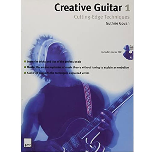 Creative Guitar 1 and 2, Cutting Edge Techniques by Guthrie Govan