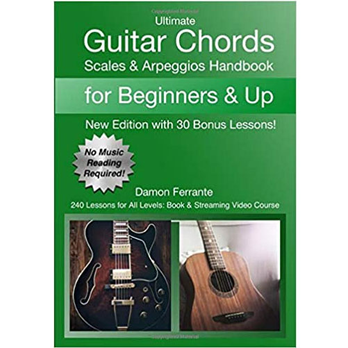 Ultimate Guitar Chords, Scales and Arpeggios Handbook by Damon Ferrante