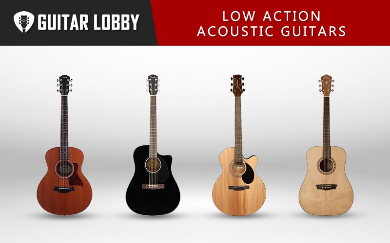 Some of the Best Low Action Acoustic Guitars
